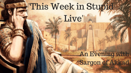 “This Week in Stupid Live” – An Evening with Sargon of Akkad