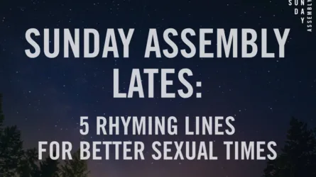 Sunday Assembly Lates: 5 Rhyming Lines For Better Sexual Times