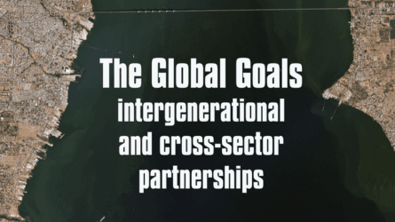The Global Goals – intergenerational and cross-sector partnerships