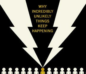 The Improbability Principle: Why Coincidences, Miracles, and Rare Events Happen Every Day