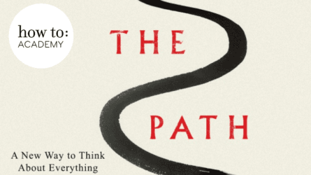 The Path: A New Way to Think About Everything