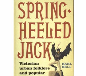 The Terror of London: Spring-heeled Jack and the Victorian Metropolitan Press
