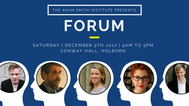 The Adam Smith Institute presents: Forum