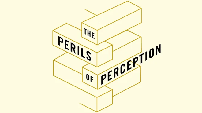 Thinking on Sunday: The Perils of Perception – Why We’re Wrong About Nearly Everything