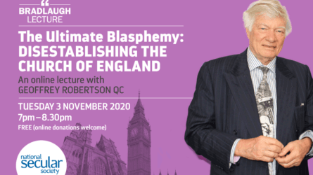 *ONLINE* National Secular Society: Bradlaugh Lecture 2020 – The Ultimate Blasphemy: Disestablishing the Church of England