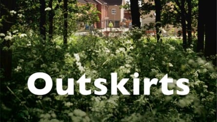 Outskirts – Living Life on the Edge of the Green Belt