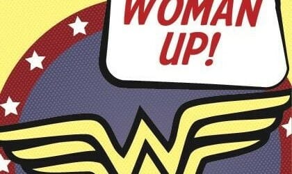 Woman Up!