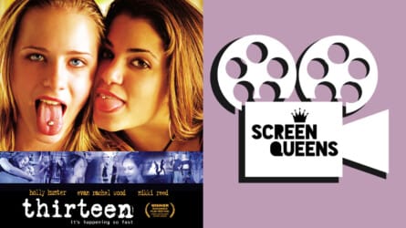 <I>Thirteen</i> with Screen Queens