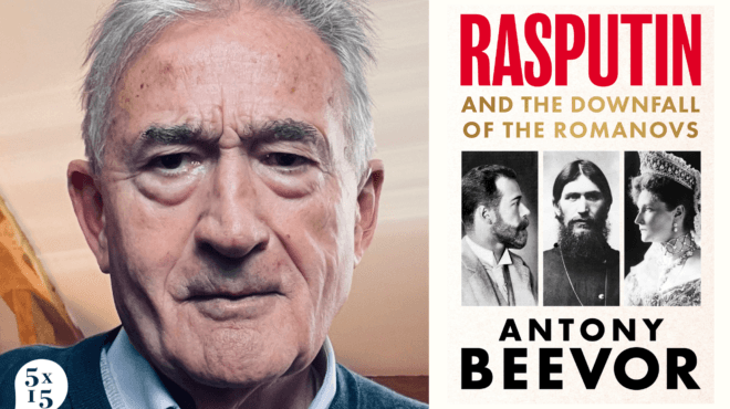 5x15: Antony Beevor on Rasputin